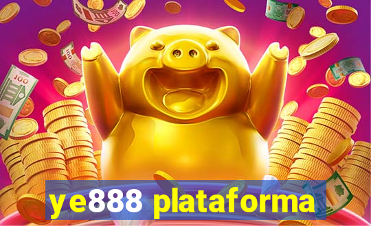 ye888 plataforma